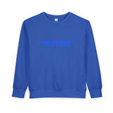 "TESTING" - Toddler Crewneck Sweatshirt