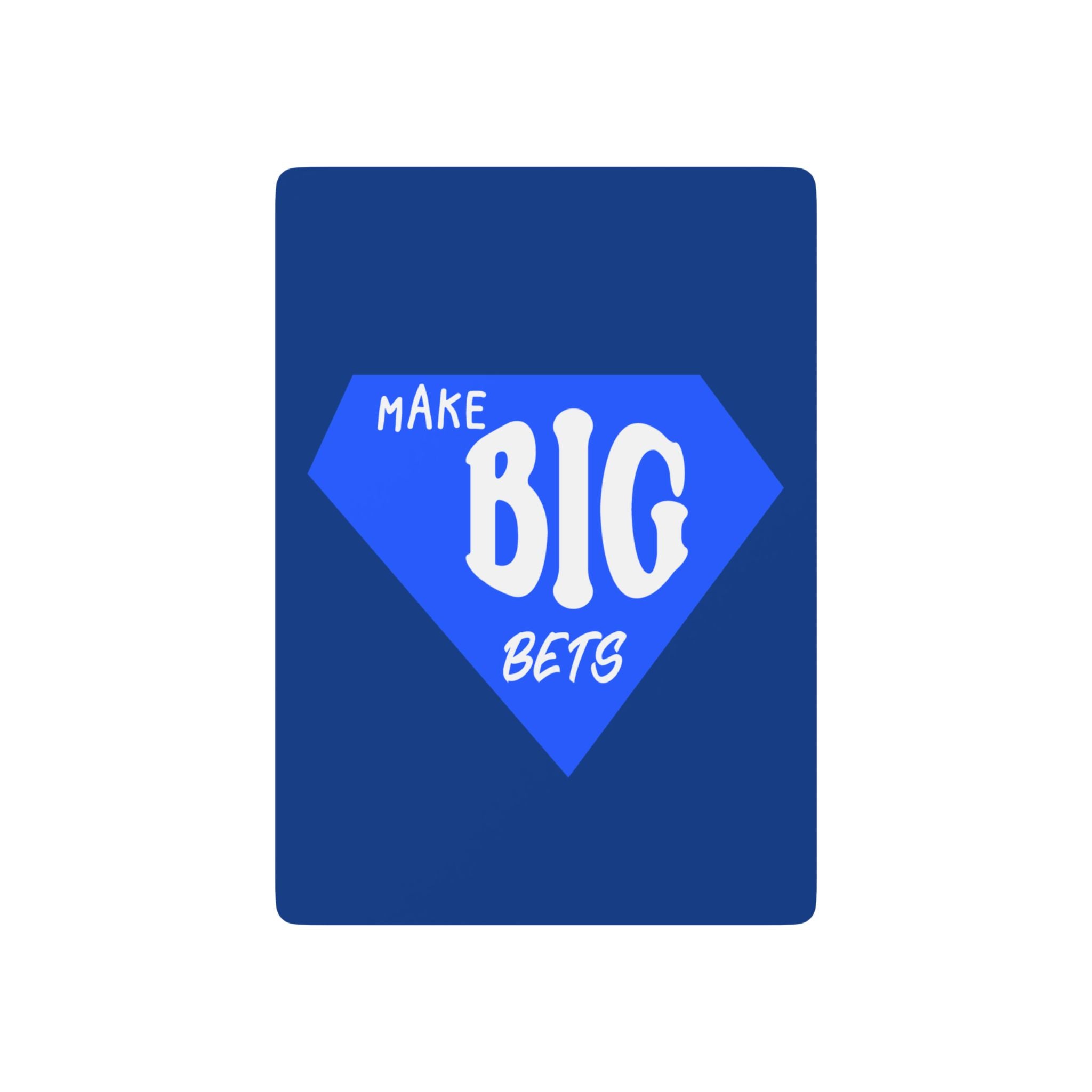 Make Big Bets - Playing Cards