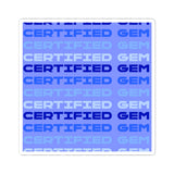Certified Gem - 3" Sticker