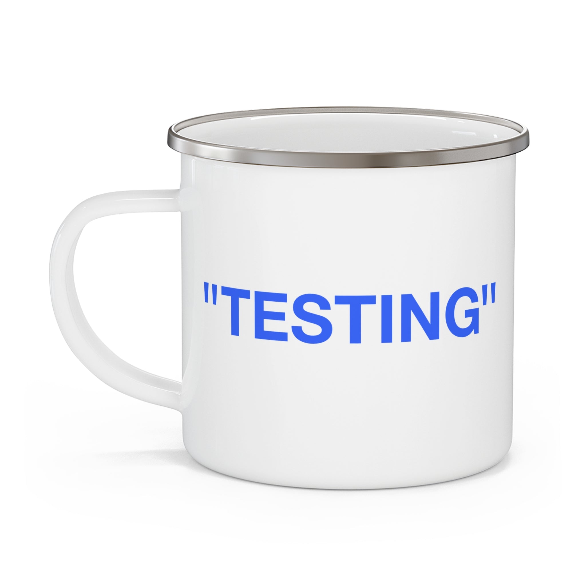 "TESTING" - Enamel Camping Mug (12 oz)